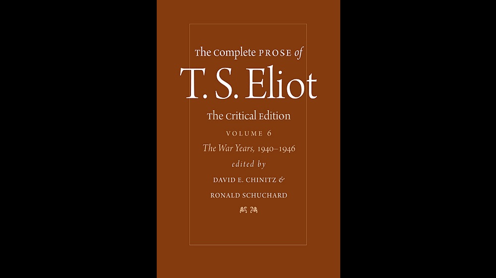 The Complete Prose of T.S. Eliot: The Critical Edition Volume 6